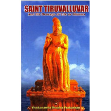 Saint Tiruvallauvar And His Message of Life As Dharma